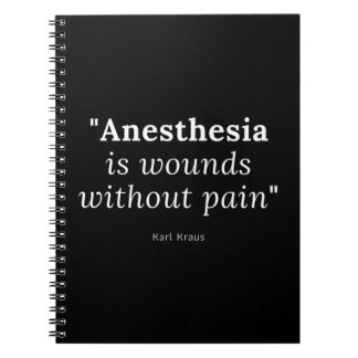 anaesthesia is wounds without pain notebook