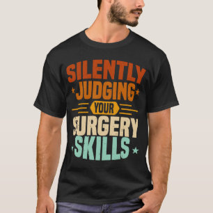 Anaesthesia Nurse Judging Surgery Skills CRNA Anes T-Shirt