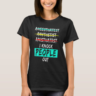 Anaesthesiologist Anaesthesiology Md Doctor 4 T-Shirt