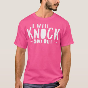 Anaesthesiologist I Will Knock You Out T-Shirt