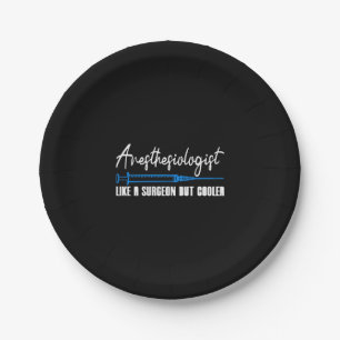 Anaesthesiologist Like A Surgeon But Cooler Gift Paper Plate
