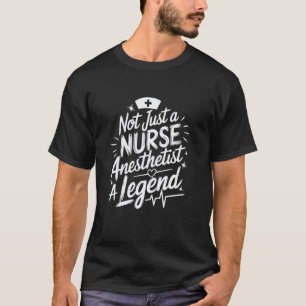 Anaesthesiologist Quote CRNA Nurse Anaesthesiologi T-Shirt