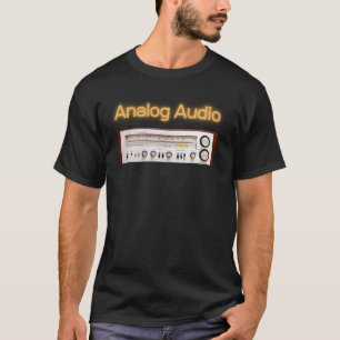 Analog Audio Old HI FI T-Shirt
