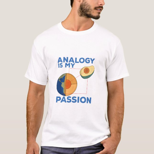 Analogy Is My Passion T-Shirt (Front)