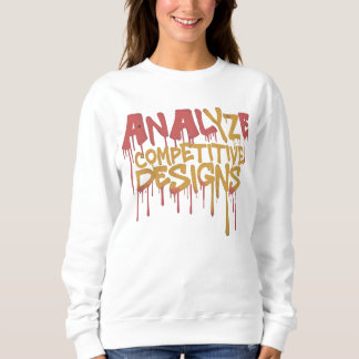 Analyse competitor designs, Competitive Edge T-S Sweatshirt