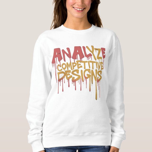 Analyse competitor designs,   Competitive Edge T-S Sweatshirt (Front)