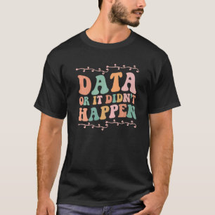Analyst Data Or It Didn't Happen Floral Retro Aba T-Shirt