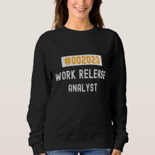Analyst work release 2023 retired or retiring sweatshirt