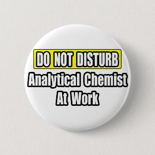 Analytical Chemist At Work 6 Cm Round Badge