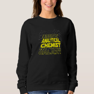 Analytical Chemist  Cool Galaxy Job Sweatshirt