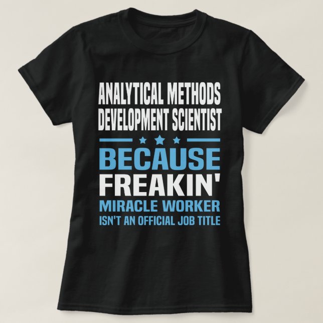 Analytical Methods Development Scientist T-Shirt (Design Front)