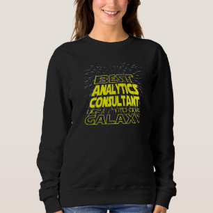Analytics Consultant  Cool Galaxy Job Sweatshirt