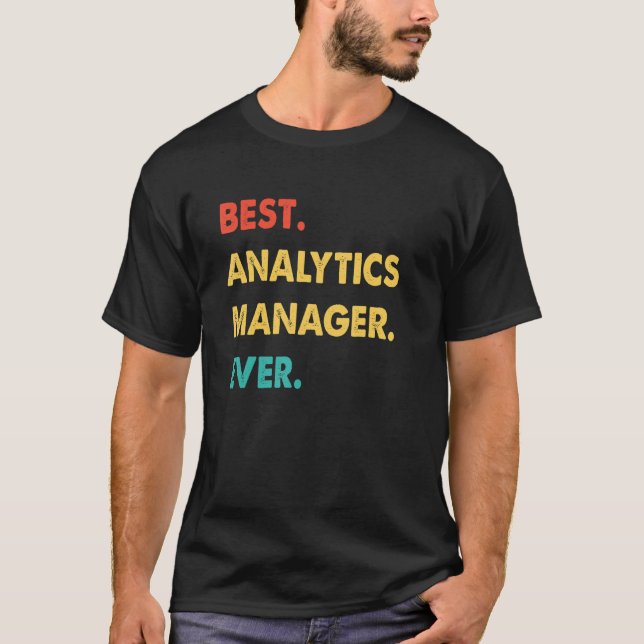 Analytics Manager Retro Best Analytics Manager Eve T-Shirt (Front)
