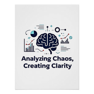 Analyzing Chaos, Creating Clarity Poster