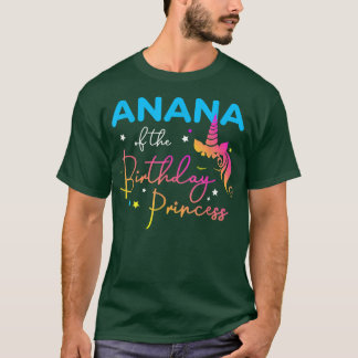 Anana of the Birthday Princess Bday Unicorn Mother T-Shirt