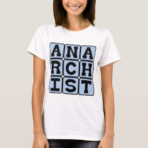 Anarchist, Subversive Person T-Shirt