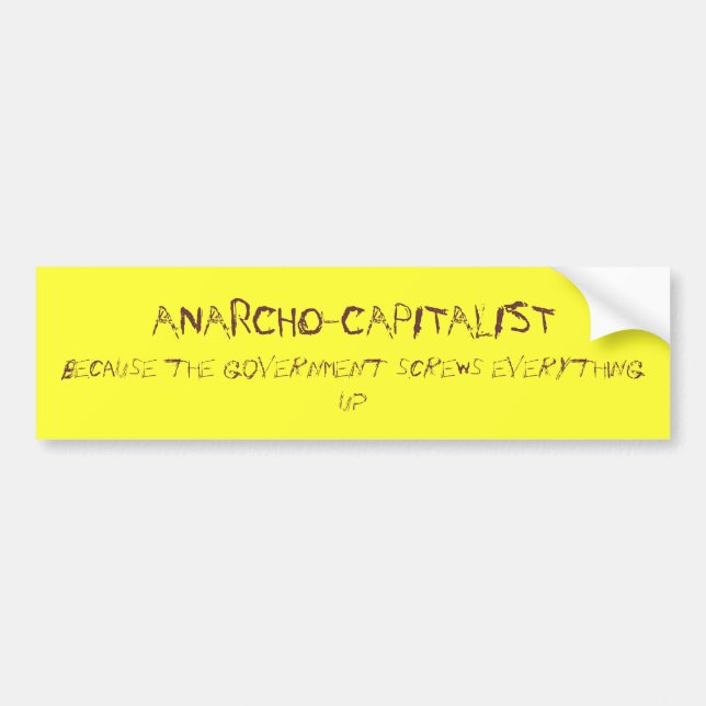 anarcho-capitalist bumper sticker (Front)