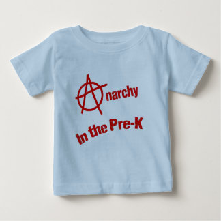 Anarchy in the Pre-K Baby T-Shirt