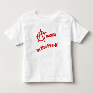 Anarchy in the Pre-K Toddler T-Shirt
