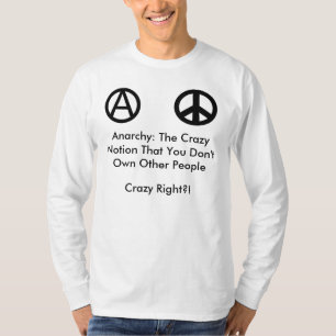 Anarchy: The Crazy Notion T-Shirt