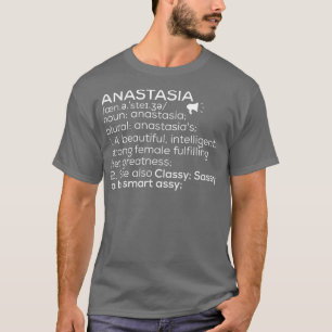 Anastasia Name Anastasia Definition Anastasia Fema T-Shirt