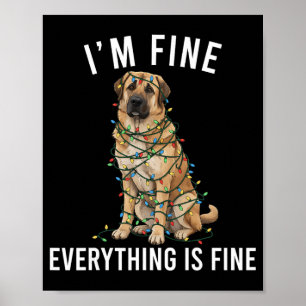 Anatolian Shepherd Christmas I'm Fine Everything I Poster