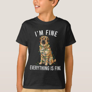 Anatolian Shepherd Christmas I'm Fine Everything I T-Shirt