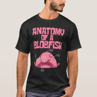 Anatomy Of A Blobfish Water Animal Blobfish T-Shirt