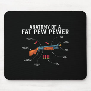 Anatomy Of A Fat Pew Pewer Funny Hunting Hunter Mouse Pad