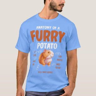 Anatomy Of A Furry Potato Hamster Guinea Pig Lover T-Shirt