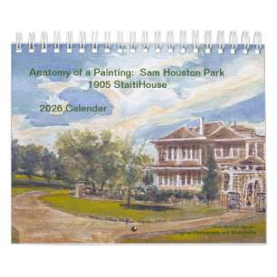 Anatomy of a Painting: Sam Houston Park 1905 Home Calendar