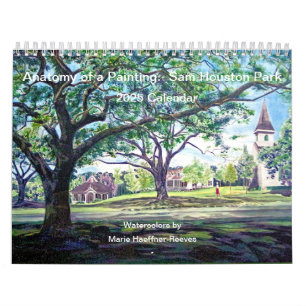 Anatomy of a Painting:  Sam Houston Park 2025  Calendar