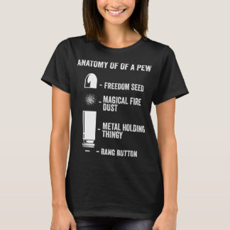 Anatomy Of A Pew Funny Weapon Gun Bullet-Proof Gun T-Shirt