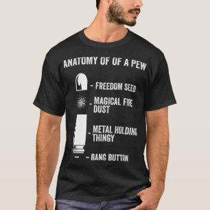 Anatomy Of A Pew Funny Weapon Gun Bullet-Proof Gun T-Shirt