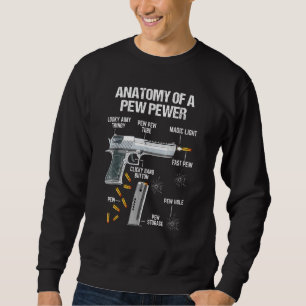 Anatomy Of A Pew Pewer   Ammo Gun Amendment Meme Sweatshirt