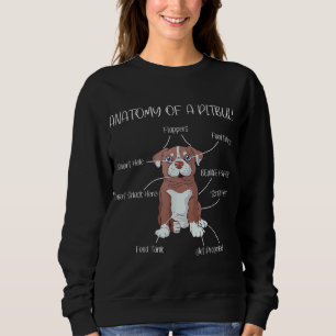 Anatomy of a Pitbull men women dog lover Sweatshirt