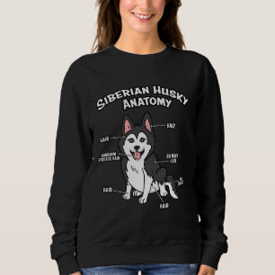 Anatomy Of A Siberian Husky Funny Dog         Sweatshirt