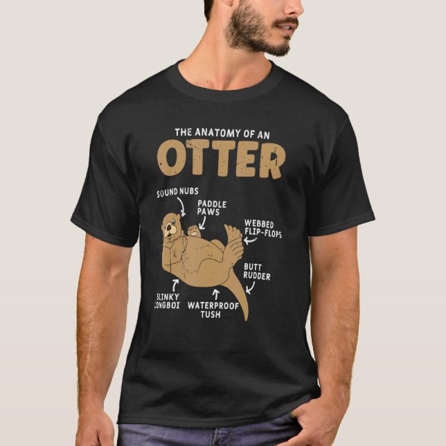 Anatomy Of An Otter Cute Animal Mammal World Otter T-Shirt (Front)