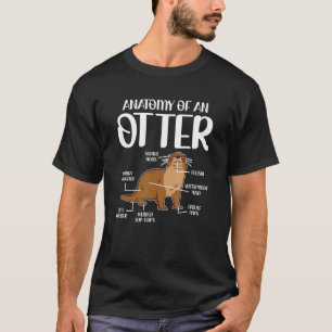 Anatomy Of An Otter Otter Sea Otter Pun T-Shirt