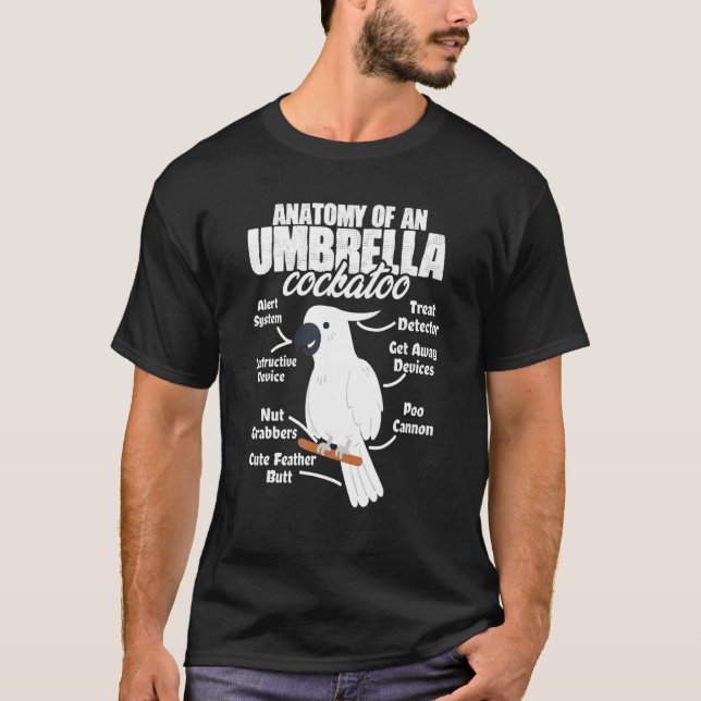 Anatomy Of An Umbrella Cockatoo Parrot Birdwatch B T-Shirt (Front)