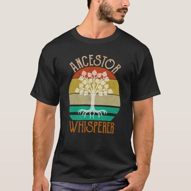 Ancestor Whisperer Genealogy T-Shirt (Front)