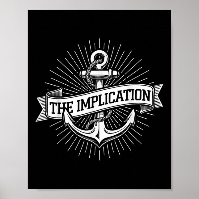 Anchor Maritime The Implication Nautical Sailing G Poster (Front)