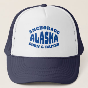 Anchorage Alaska Born and Raised Trucker Hat