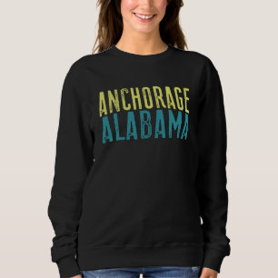 Anchorage Alaska Pacific Coast Stacked  1 Sweatshirt