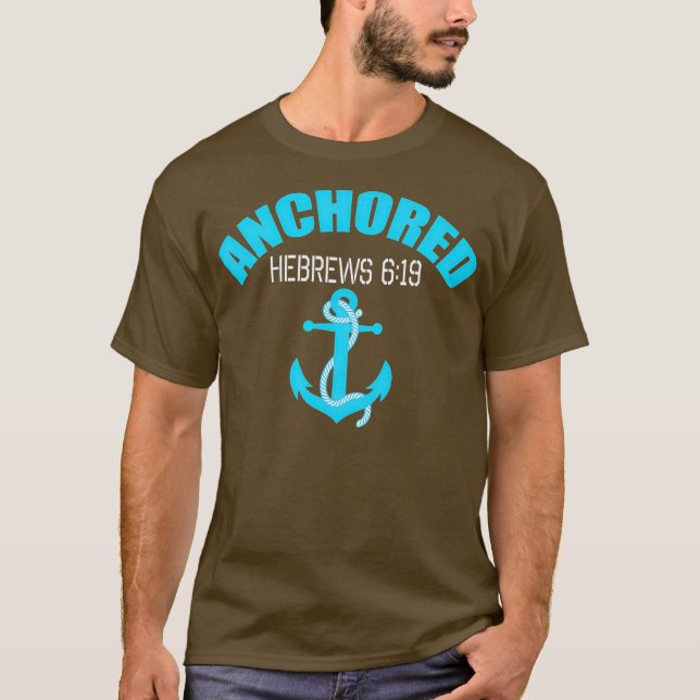 Anchored Hebrews 619 Blue Anchor with Scripture T-Shirt (Front)