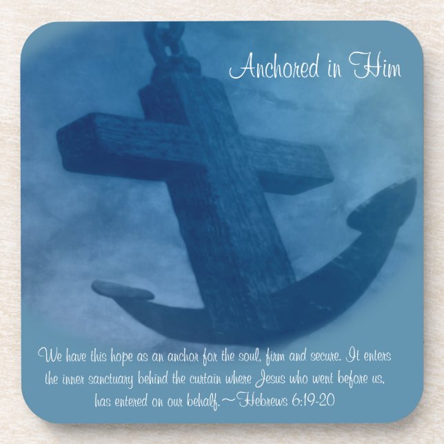 Anchored in Him Scripture Coaster (Front)