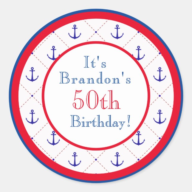 Anchors Away Red White Blue 50th Birthday   Classic Round Sticker (Front)