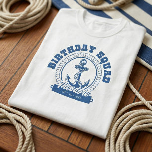 Anchors Aweigh Birthday Squad Tee