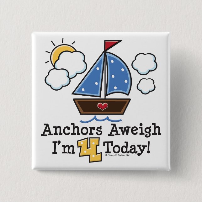 Anchors Aweigh Sailboat 4th Birthday Button (Front)