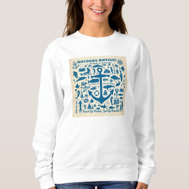 Anchors Aweigh! Sweatshirt (Front)